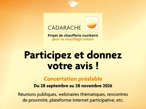📣 Projet de chaufferie nucléaire au CEA de Cadarache : participez à la concertation préalable !